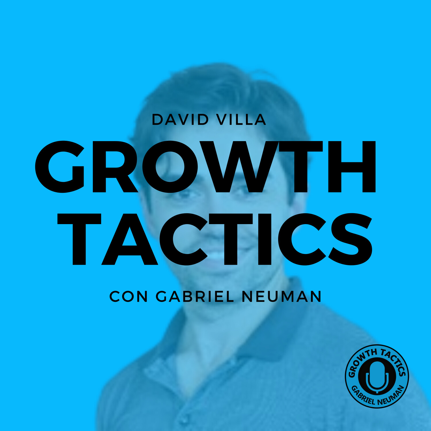 Growth Tactics con Gabriel Neuman