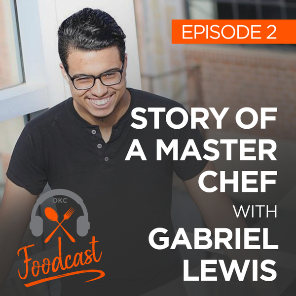 Ep 2: Story of a Master Chef w/ Gabriel Lewis artwork