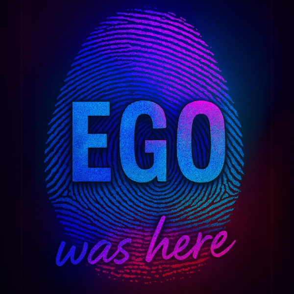 Ego Was Here artwork