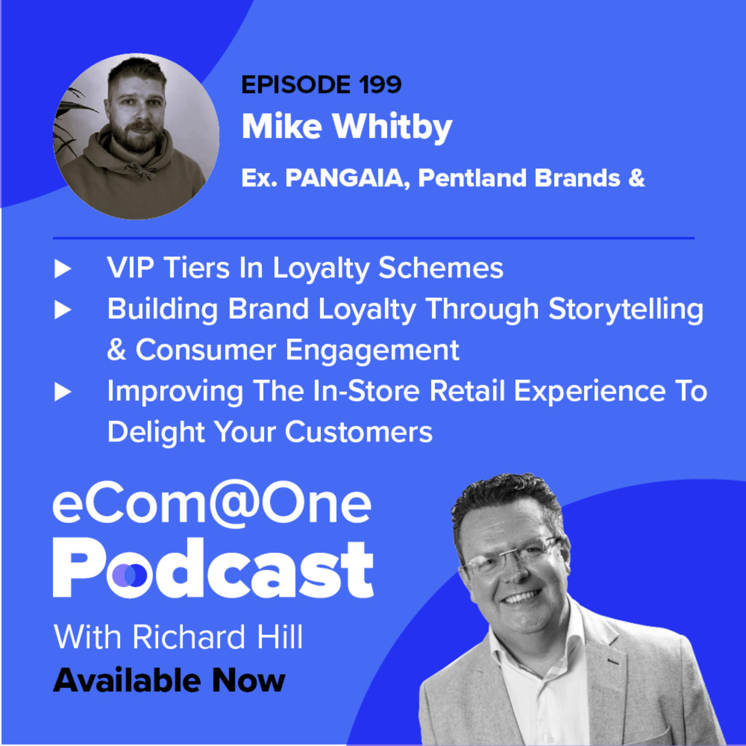 E199: Mike Whitby - Brand vs Performance Marketing. Mastering Storytelling To Build Brand Advocates And Instil Customer Loyalty episode artwork