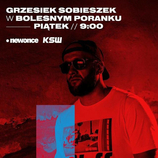 Bolesne Poranki w newonce.radio gość Grzegorz Sobieszek (KSW) 05.10.2018 artwork