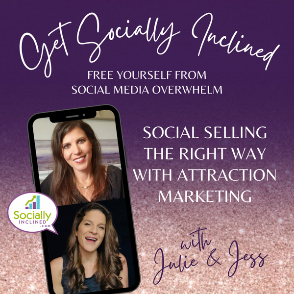 Social Selling the Right Way with Attraction Marketing artwork