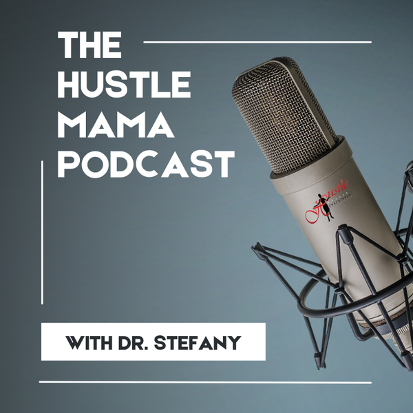 The Hustle Mama Podcast artwork