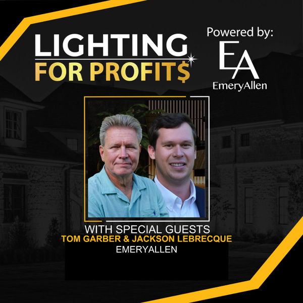 Ep #232 - Tom Garber & Jackson LeBrecque - EmeryAllen Steps Up: Why They’re Fueling Light It Up Expo artwork