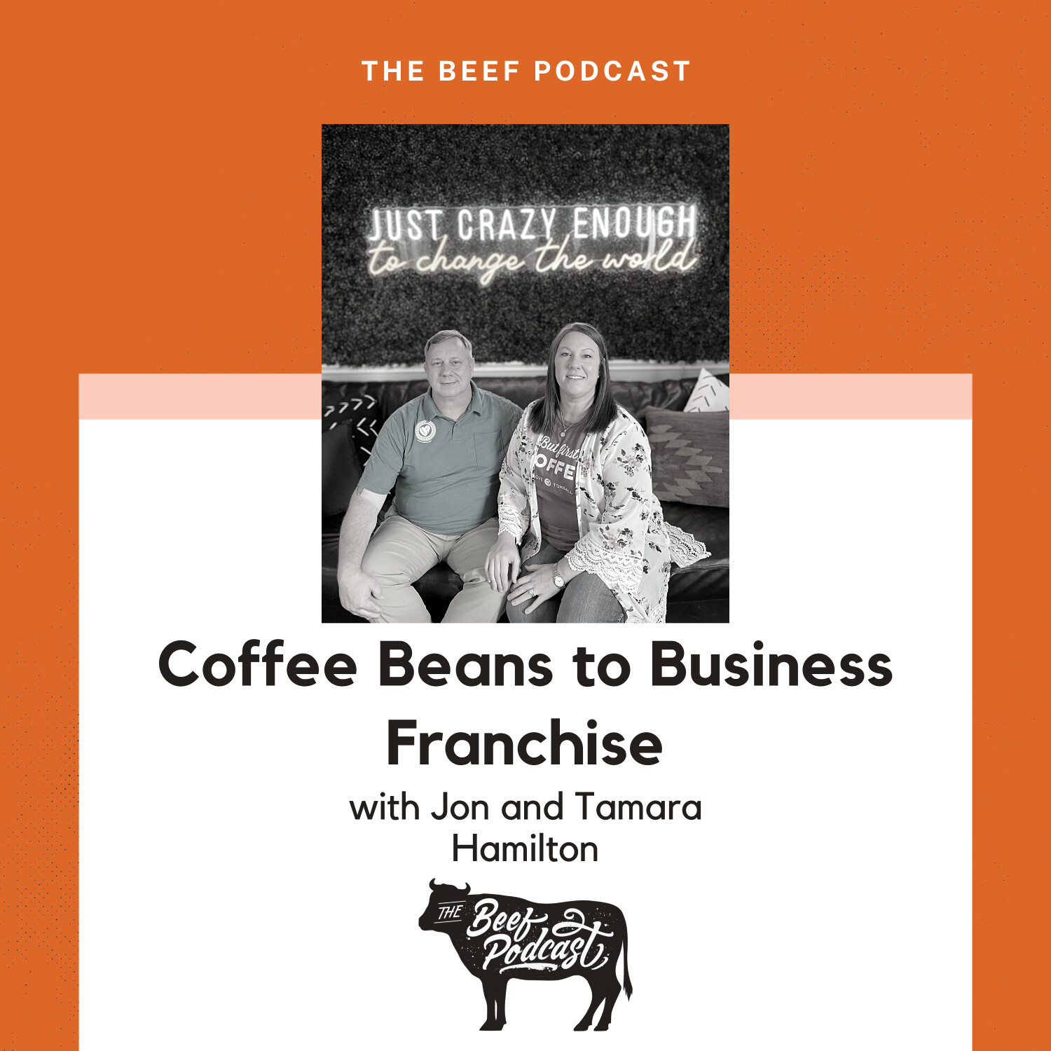 Coffee Beans to Business Franchise feat. Just Love Coffee with Jon & Tamara Hamilton