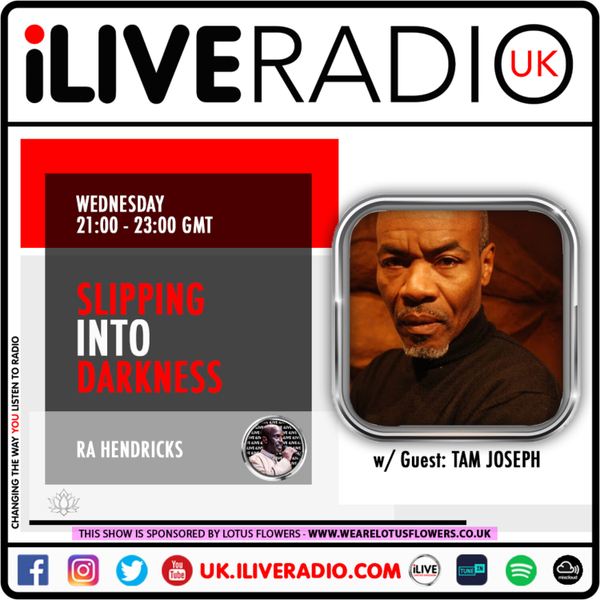 Slipping Into Darkness Ep. #20 w/ Ra Hendricks & guest: Tam Joseph | 09.09.2020 artwork