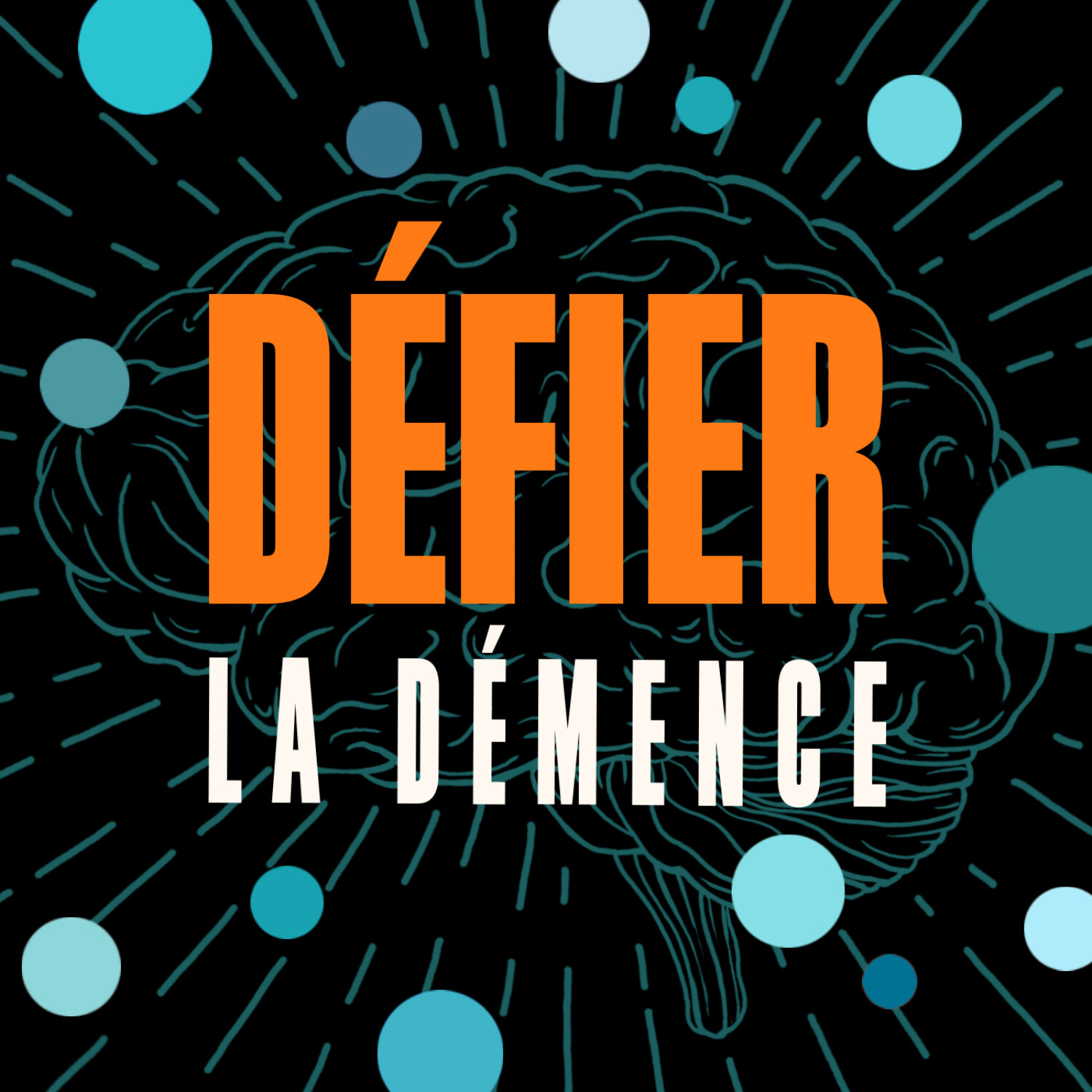 Défier la démence – Le balado pour quiconque a un cerveau, par Baycrest
