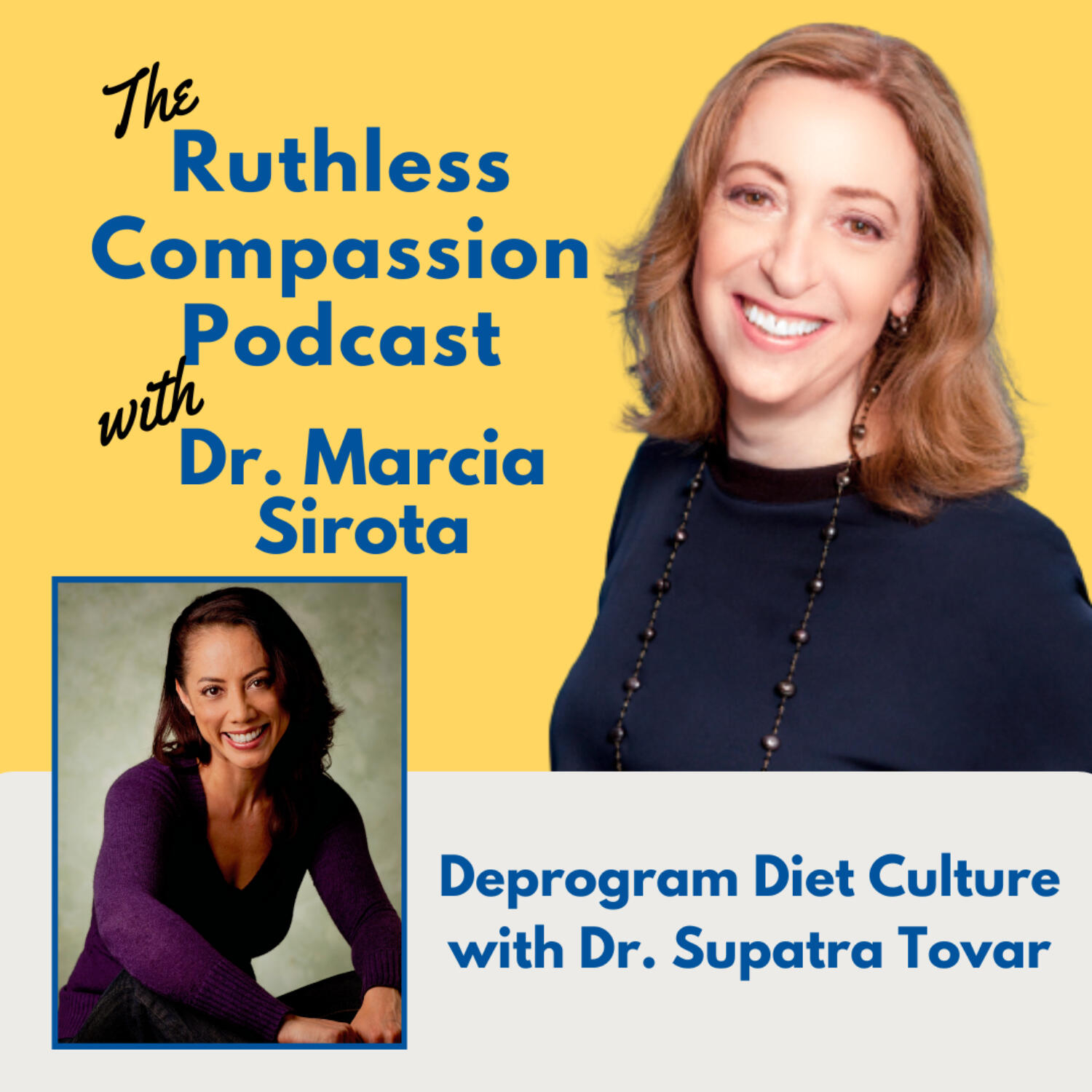 Ruthless Compassion with Dr. Marcia Sirota