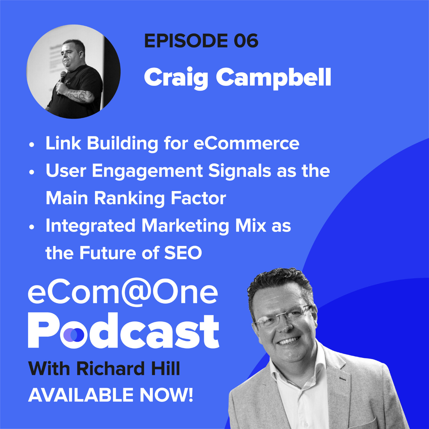 Ep 06: Craig Campbell  - Integrated Marketing Mix as the Future of SEO episode artwork