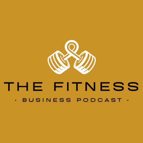 The Fitness Business Podcast  artwork