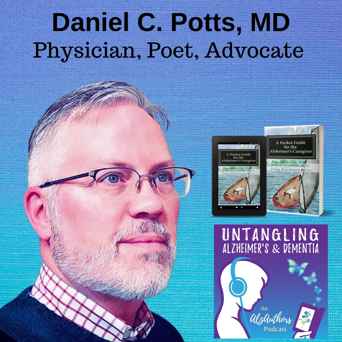 Untangling the Expressive Arts for Dementia Care with Daniel C. Potts, MD