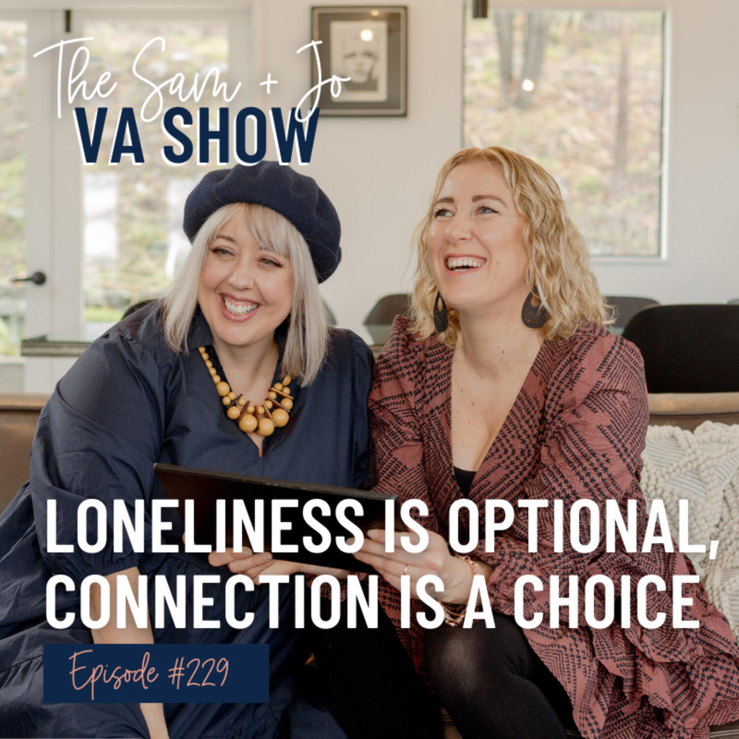 Ep229 Loneliness Is Optional, Connection Is A Choice