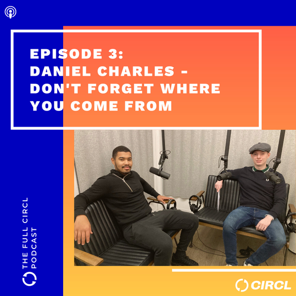 Ep.3 - Daniel Charles - Don’t Forget Where You Come From artwork