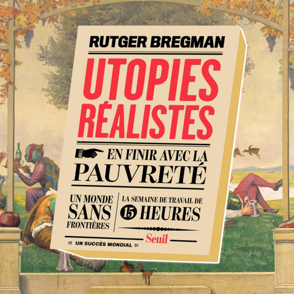 037 | Utopies Réalistes de Rutger Bregman artwork
