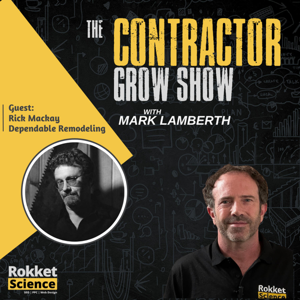 Psychotic Remodeling with Rick Mackay: Chaos, Humor & Contractor Truths artwork