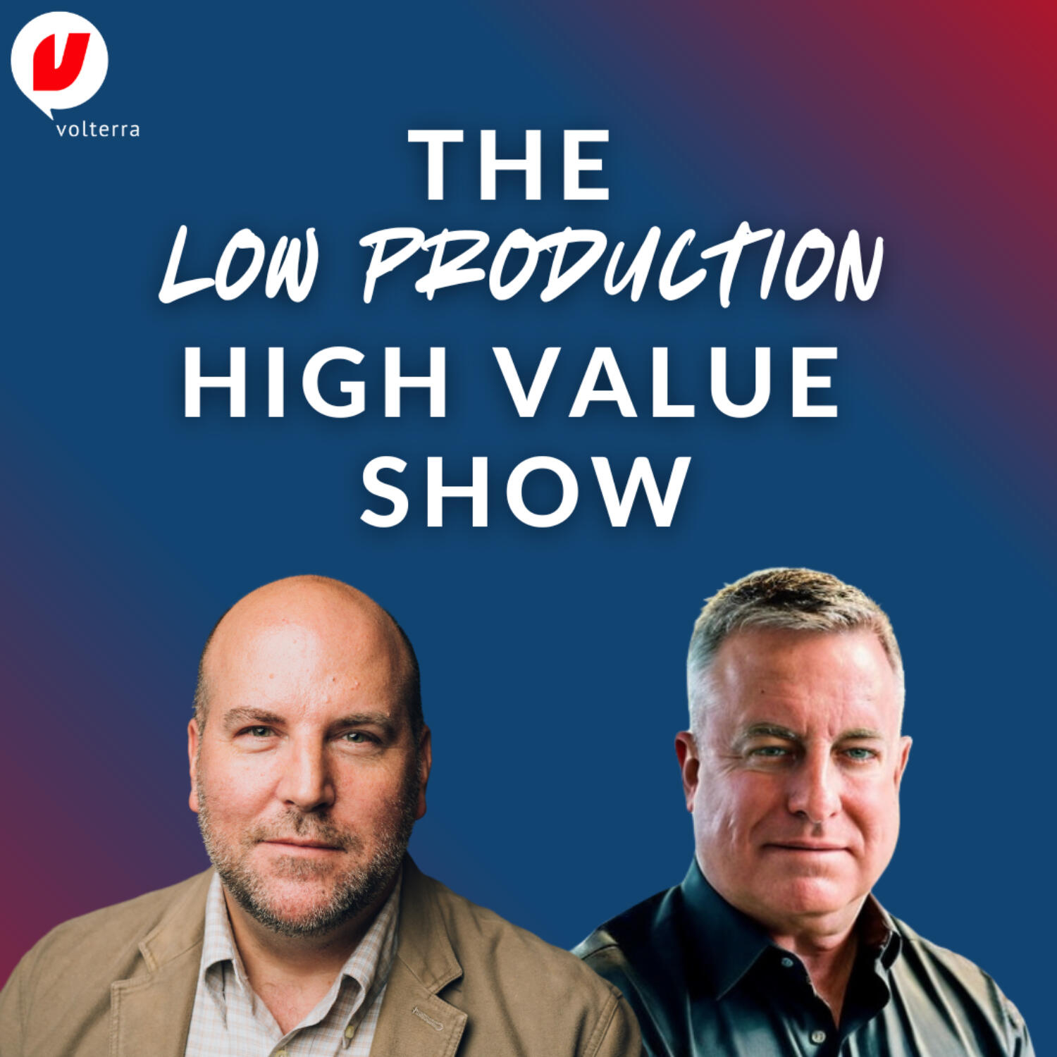 The Low Production High Value Show