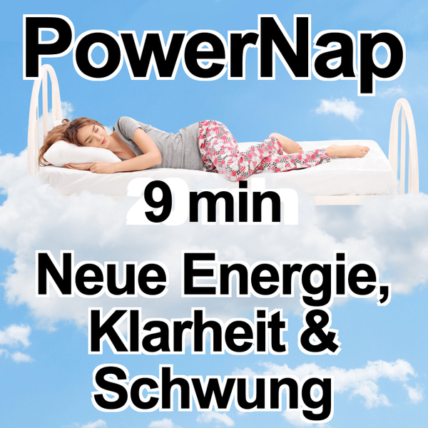 PowerNap 9 min Powerschlaf Meditation Mittagsschlaf Kurzschlaf Hypnose Tiefenentspannung mit Alarm artwork