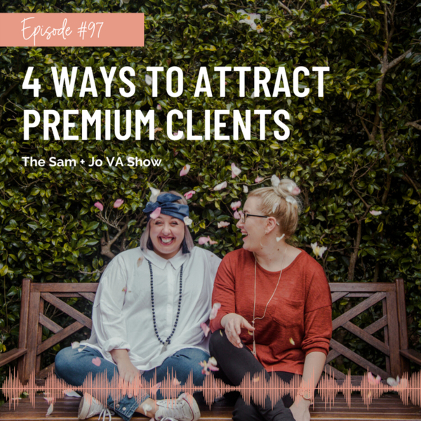 #97 4 Ways To Attract Premium Clients artwork