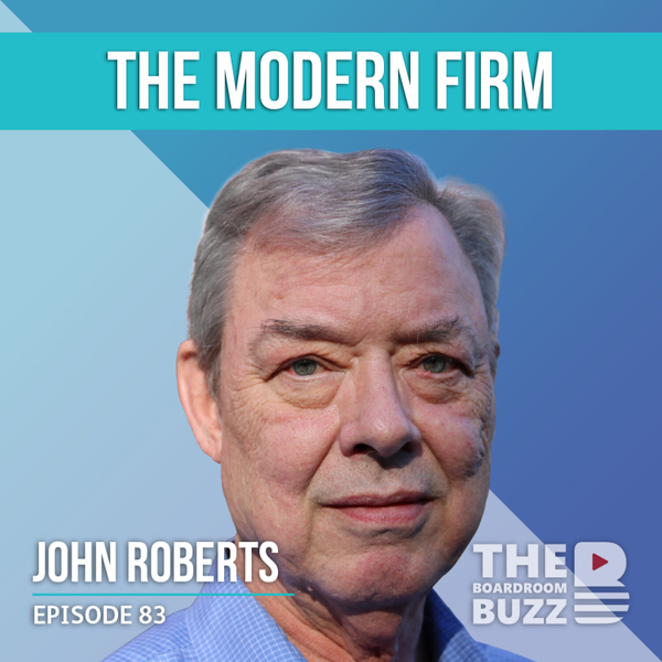 Episode 83 — The Modern Firm: Culture & Incentives with John Roberts PhD artwork