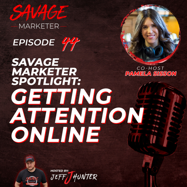 Savage Marketer Spotlight: Getting Attention Online with Pamela Sisson artwork