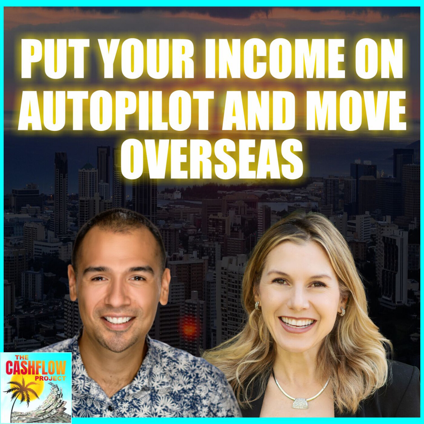 Put Your on Autopilot and Move Overseas with Becca Hint The