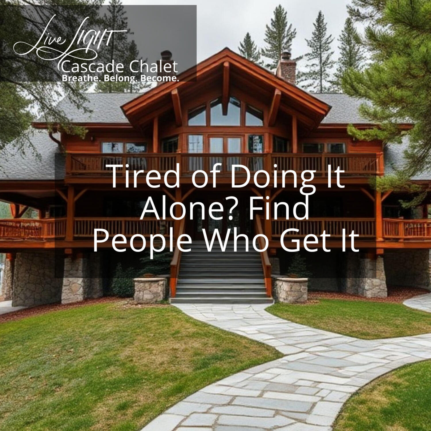 Tired of Doing It Alone? Find People Who Get It