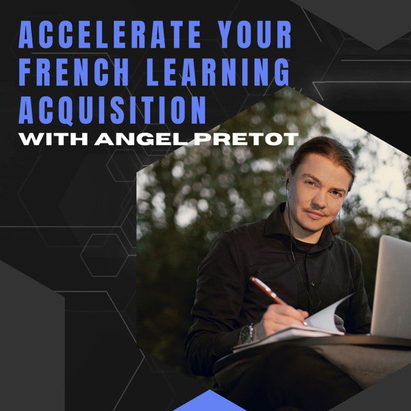 Accelerate YOUR French Learning Acquisition with Angel Pretot #ThePolymathPolyCast artwork