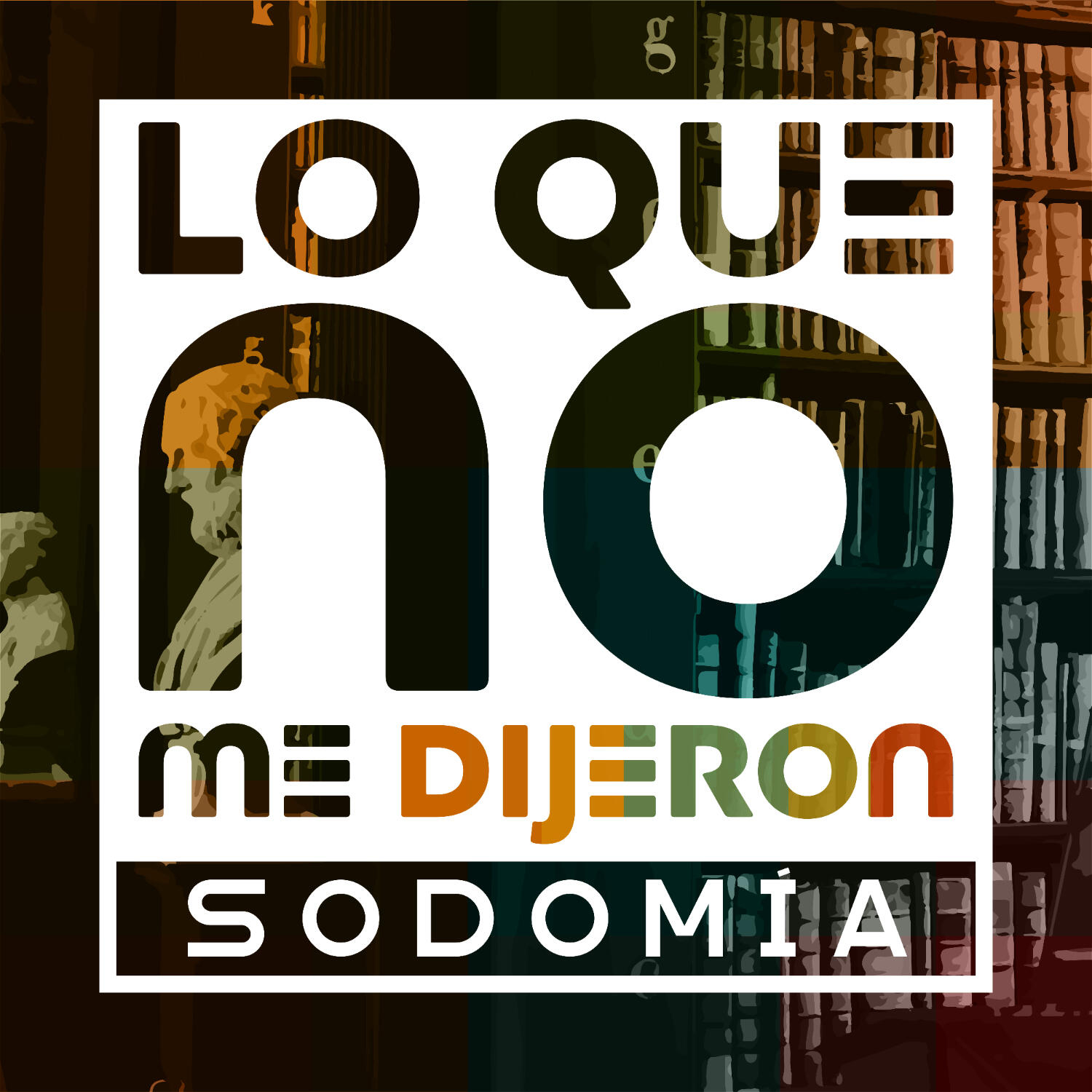 Lo Que No Me Dijeron