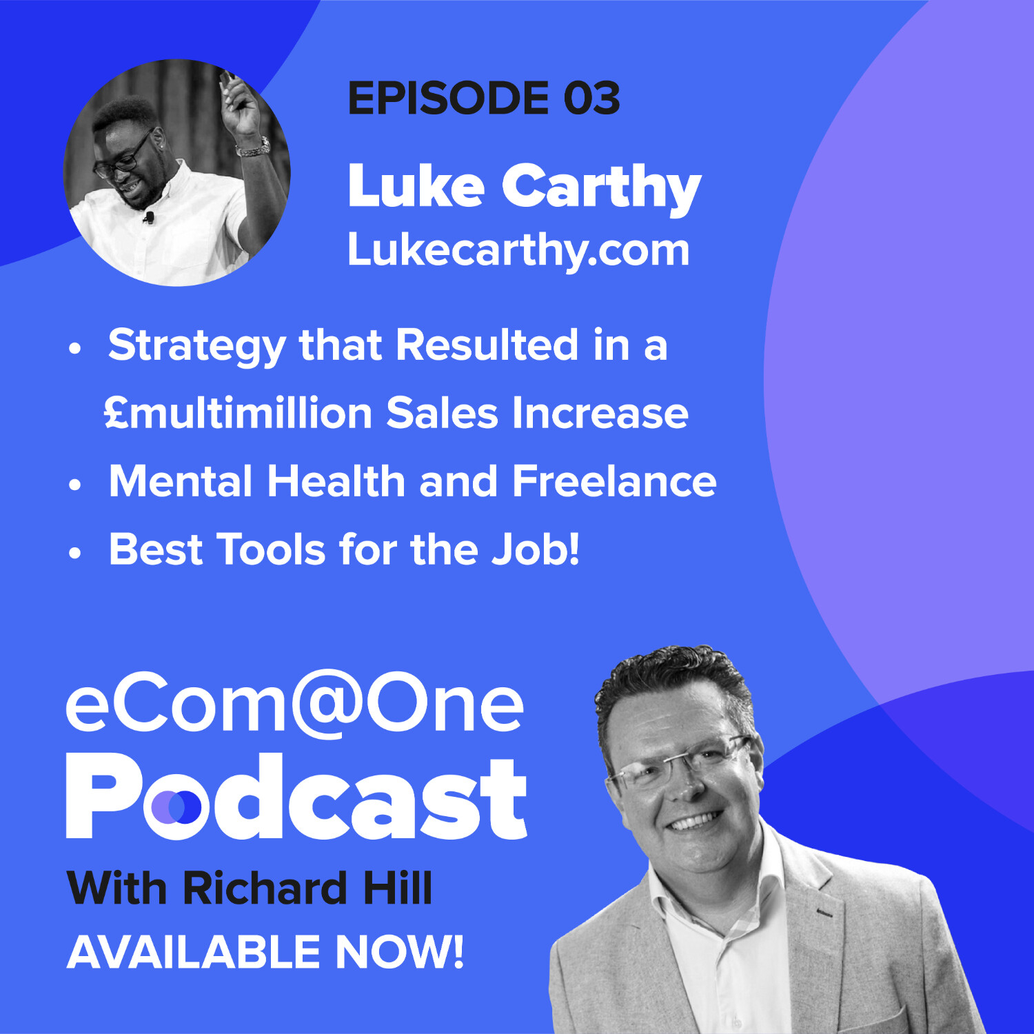 Ep 03: Luke Carthy - The Power of Being a Freelancer in the eCommerce Sphere episode artwork