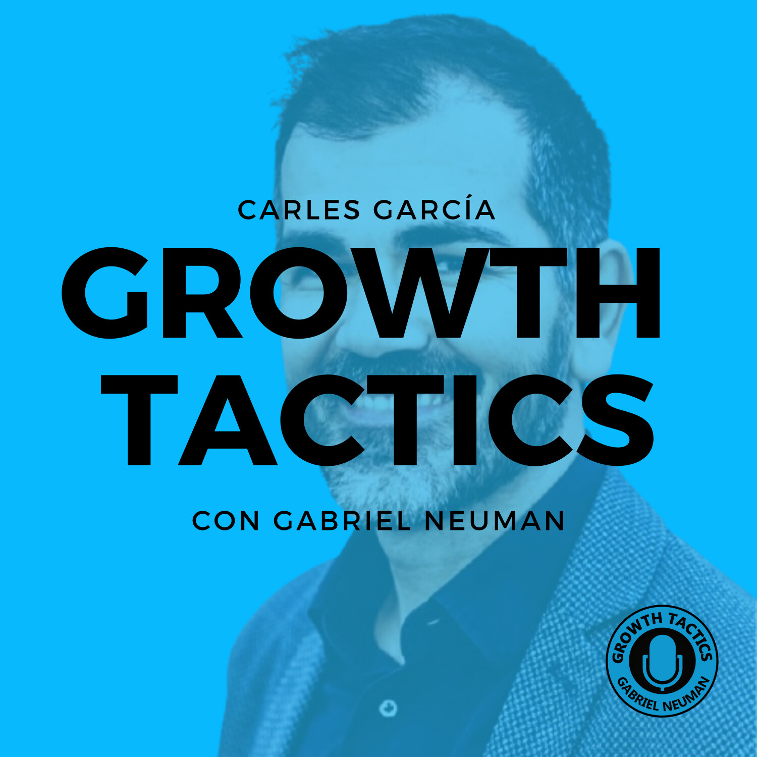 Growth Tactics con Gabriel Neuman