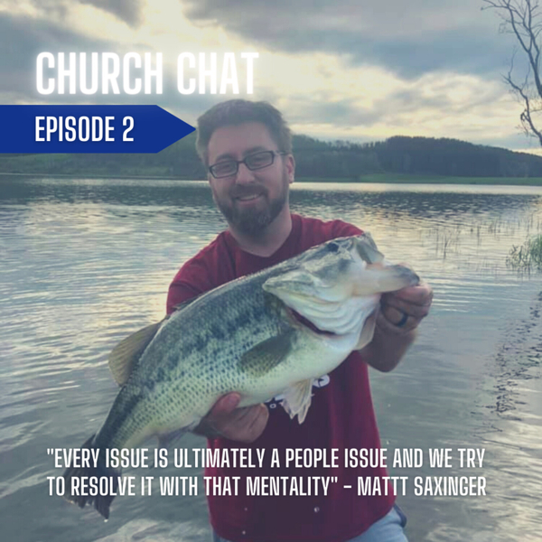 Church Chat 2: Toxic Church Work Environments & Building Healthy Teams with Matt Saxinger artwork