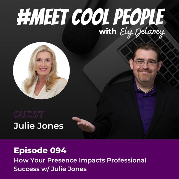 MCP094 How Your Presence Impacts Professional Success w/ Julie Jones artwork