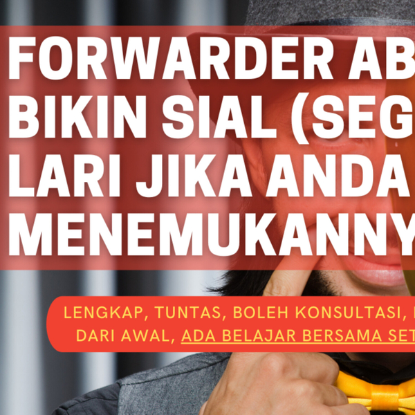FORWARDER CHINA ABAL-ABAL BIKIN SIAL ( SEGERA LARI JIKA ANDA KETEMU!!) artwork