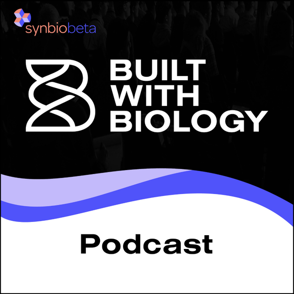 Built with Biology: Podcast artwork