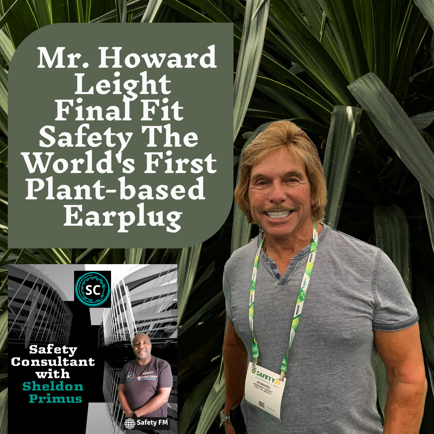 Mr. Howard Leight-Final Fit Safety, The World's First Plant-based Earplug