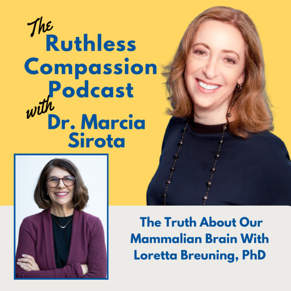 166 -  The Truth About Our Mammalian Brain With Loretta Breuning, PhD artwork