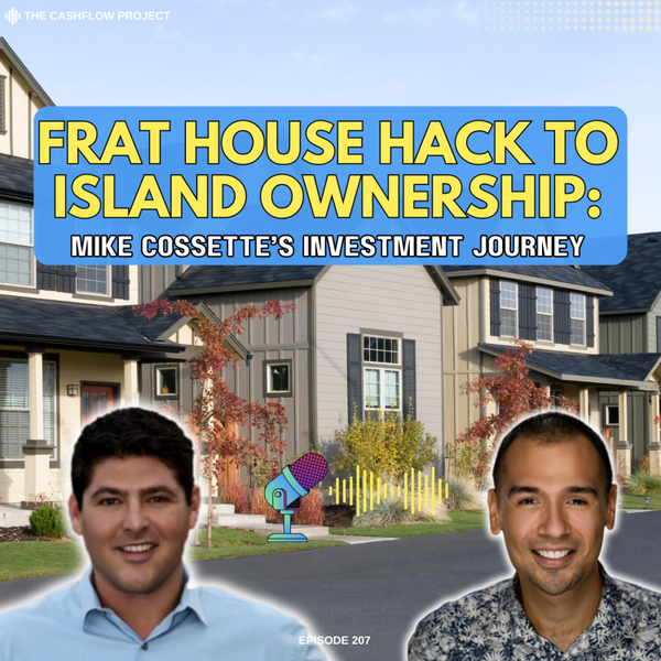 From Fraternity House Hack to Island Ownership: Mike Cossette’s Diverse Investment Journey artwork