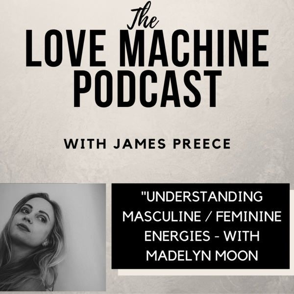 Understanding Masculine/Feminine Relationships With Madelyn Moon artwork