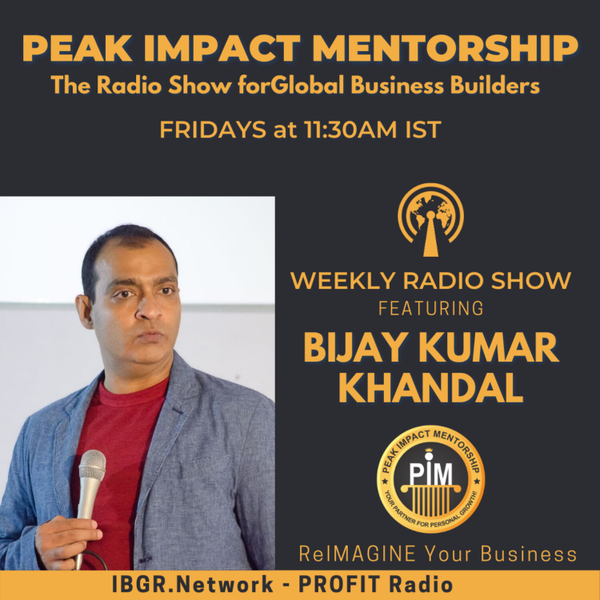 Peak Impact Mentoring S6 E9 - Bijay Kumar Khandal artwork