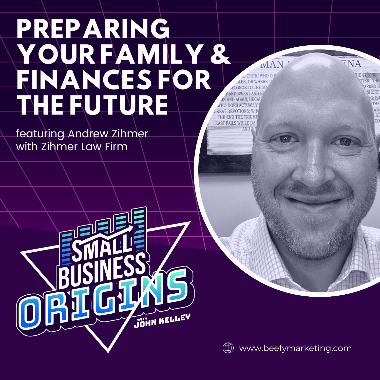 Preparing Your Family & Finances for the Future feat. Andrew Zihmer with Zihmer Law Firm