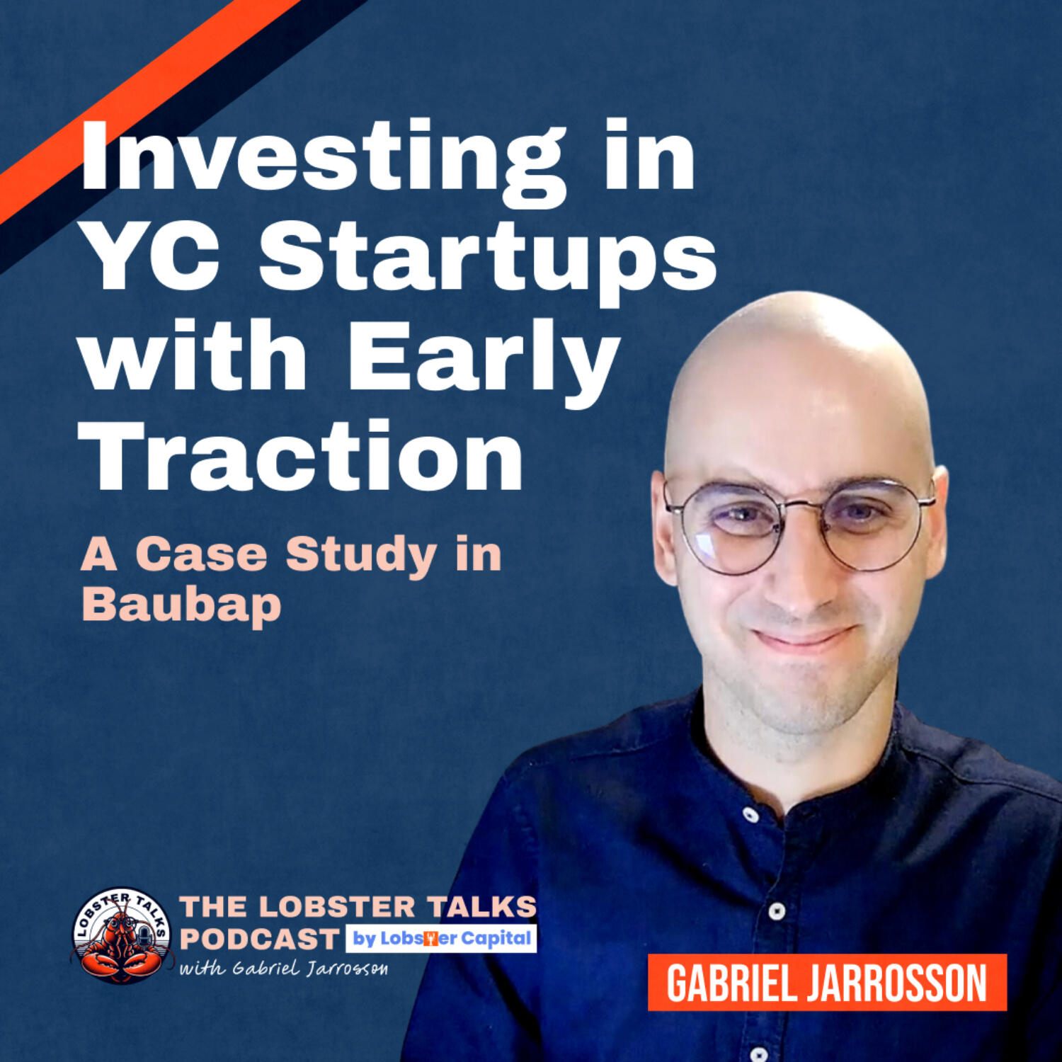 Investing in YC Startups with Early Traction - A Case Study in Baubap | Episode 22