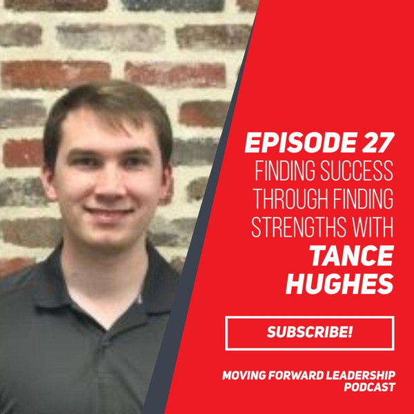 Finding Success Through Finding Strengths with Tance Hughes - Episode 27 artwork