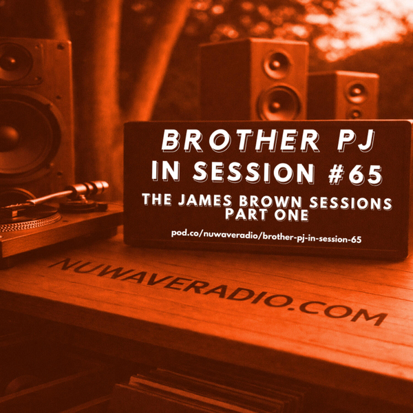 Brother PJ - In Session #65 - The James Brown Sessions Part One artwork