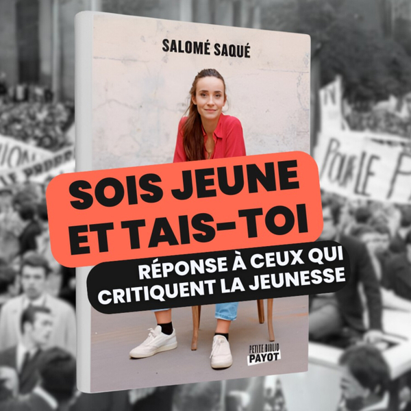 082 - "Sois Jeune et Tais-Toi" de Salomé Saqué artwork