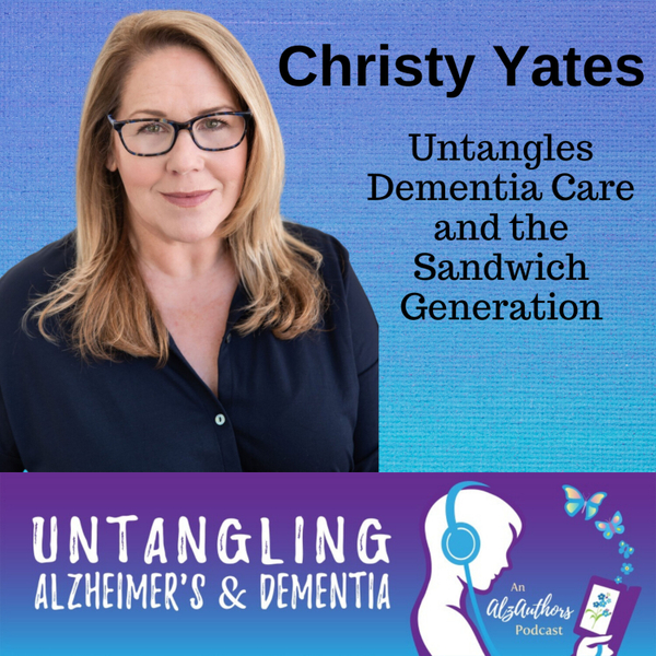 Christy Byrne Yates, MS Untangles Dementia Care and the Sandwich Generation artwork
