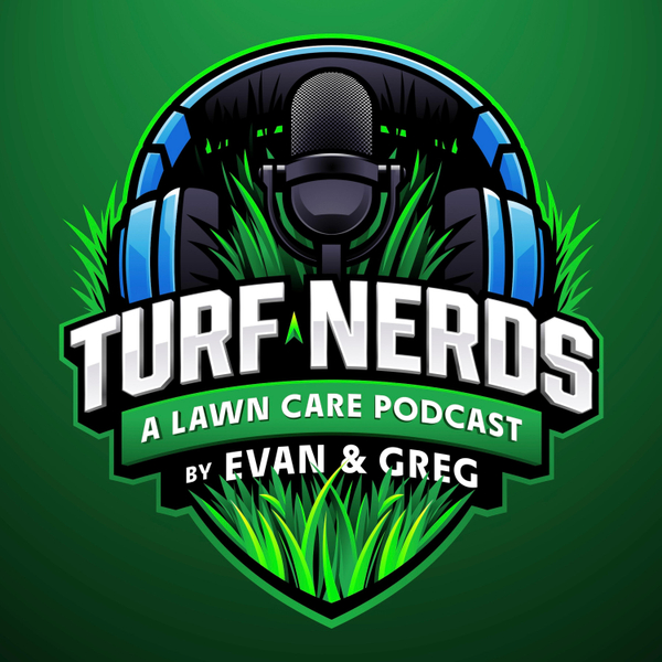 Turf Nerds: A Lawn Care Podcast artwork