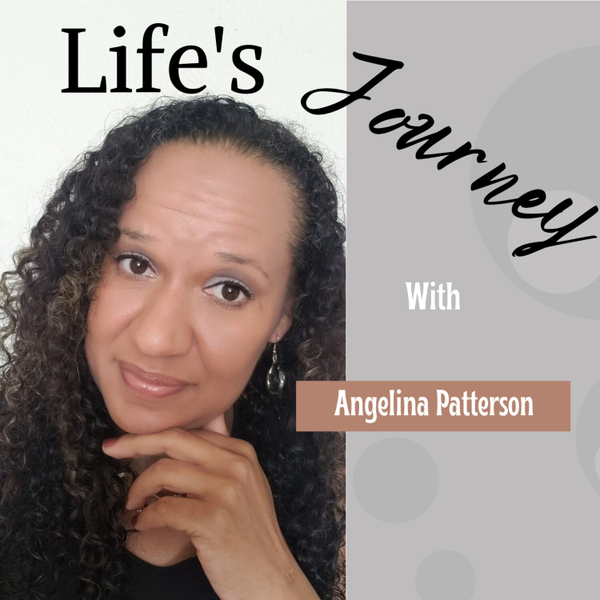Life’s Journey With Angelina Patterson artwork