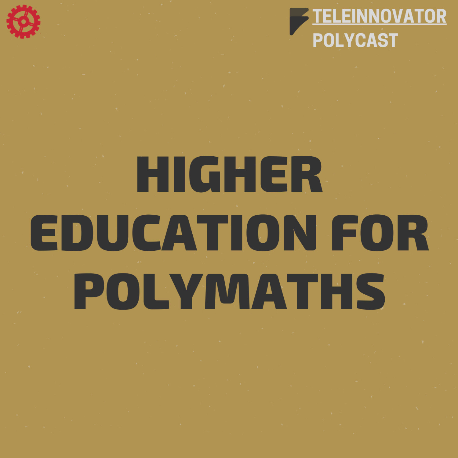 Higher Education for Polymaths #PolyInContent