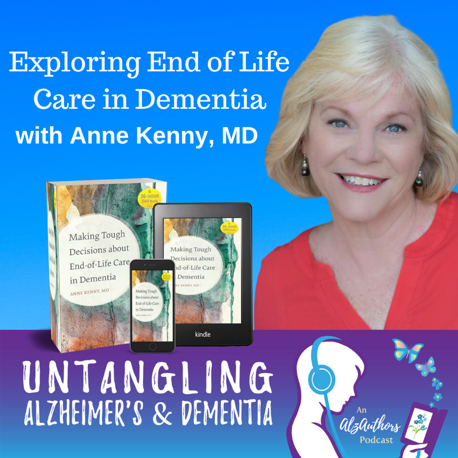 Exploring End of Life Care in Dementia with Anne Kenny, MD