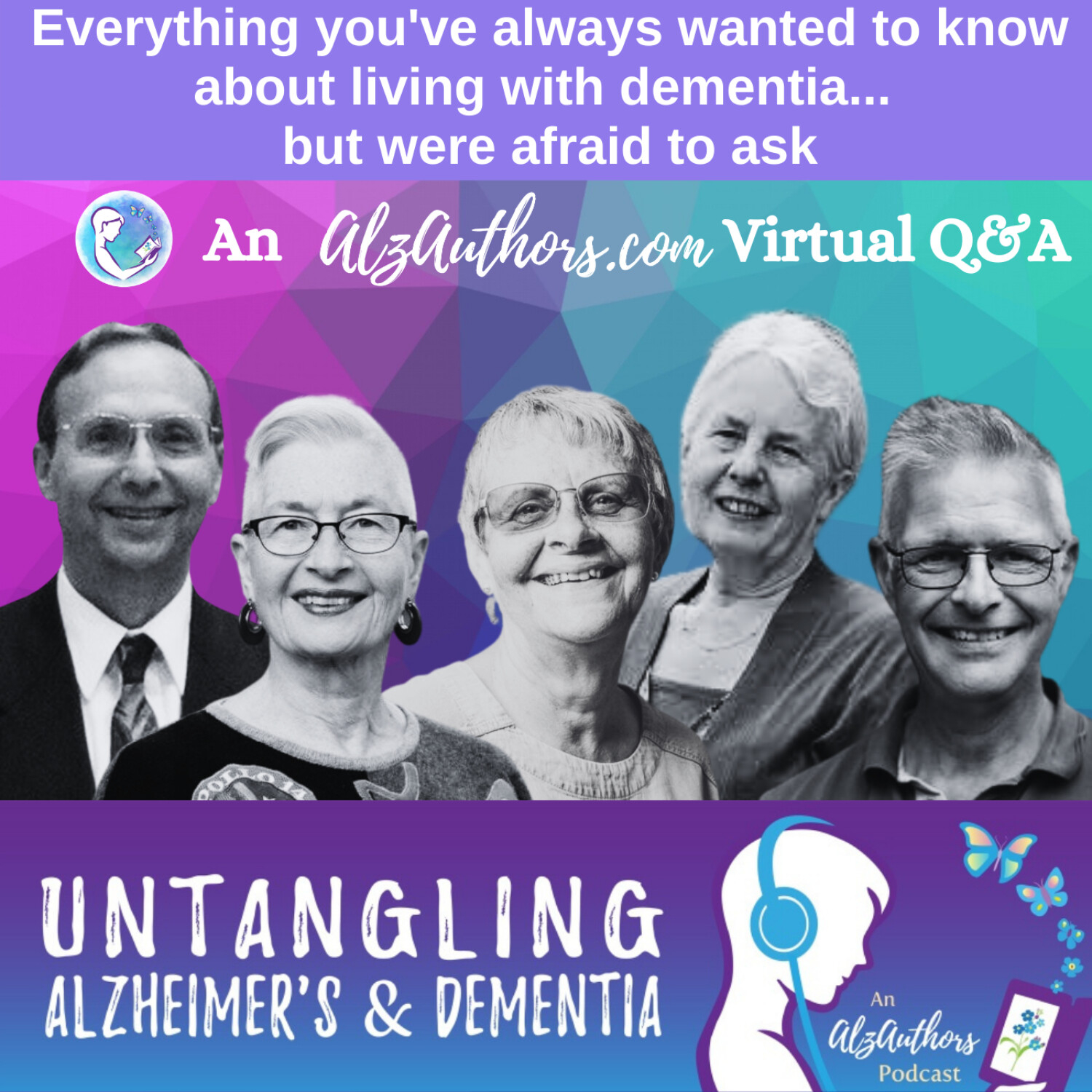 Everything You've Always Wanted to Know About Living With Dementia: A Virtual Q&A
